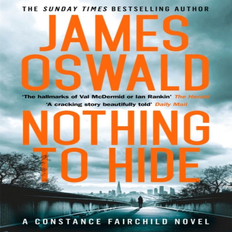 Nothing to Hide by James Oswald Hardback Book 9781472267337