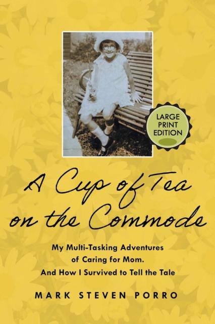 The A Cup of Tea On the Commode - Large Print Edition Book