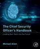 Книга The Chief Security Officer's Handbook : Leading Your Team Into the Future