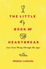 Книга The Little Book Of Heartbreak : Love Gone Wrong Through the Ages