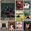 Cats Metal Tin Signs Being Normal Is Boring Wall Decoration Plaque Vintage Poster Iron Painting for Home Cafe Garden Club Bar