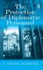 Книга The Protection of Diplomatic Personnel