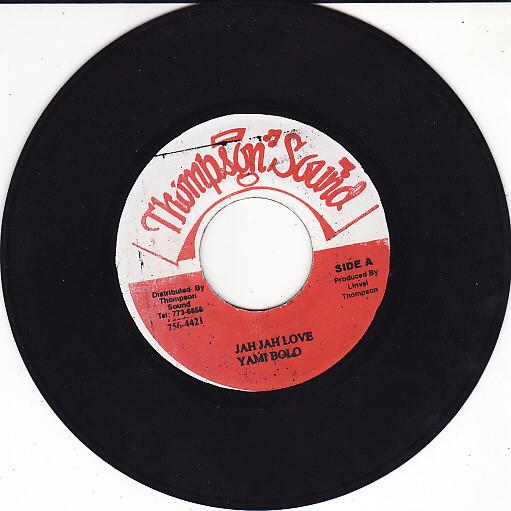 7-дюймовая пластинка YAMI BOLO - Jah Jah Love NONE Thompson Sound Ямайский регги, ска и даб Б/У