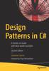 The Design Patterns In C# : A Hands-on Guide with Real-world Examples Book