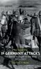 Книга If Germany Attacks : The Battle In Depth In The West (1915-1917)