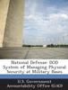 Книга National Defense : Dod System of Managing Physical Security At Military Bases