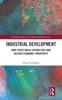 Книга Industrial Development : How States Build Capabilities and Deliver Economic Prosperity