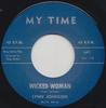 7inch Record LYNN JOHNSON - Wicked Woman 641 My Time Records 2017 UK Blues Used