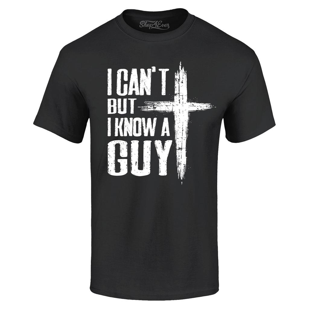 Christian I Can't But I Know A Guy Graphic T-Shirt