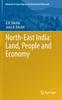Книга North-East India: Land, People and Economy
