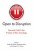 Книга Open To Disruption : Time and Craft In the Practice of Slow Sociology