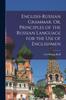Книга English-Russian Grammar, Or, Principles of the Russian Language for the Use of Englishmen