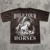 Hold Your Horses T shirt, Vintage Graphic Tee, Horse Shirt, Ironic T shirt, 90s Retro Thunder Shirts, Gift for Her Him