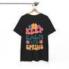 Spring Garden T-Shirt | Floral Aesthetic & Keep Calm Its Spring Shirt