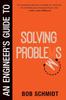 Книга An Engineer's Guide To Solving Problems