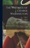Книга The Writings of George Washington : Being His Correspondence, Addresses, Messages, and Other Papers, Official and Private; Volume 4