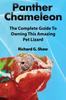 Книга Panther Chameleons, Complete Owner's Manual