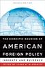 The The Domestic Sources of American Foreign Policy : Insights and Evidence Book