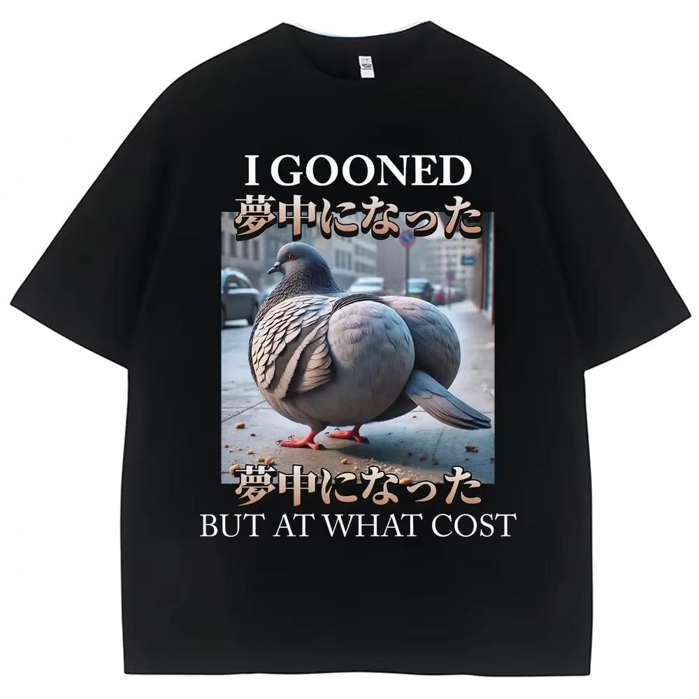 I Gooned But At What Cost Funny Pigeon Meme Tshirtunisex Clothing Fashion Tshirts Casual Short Sleeve T Shirt
