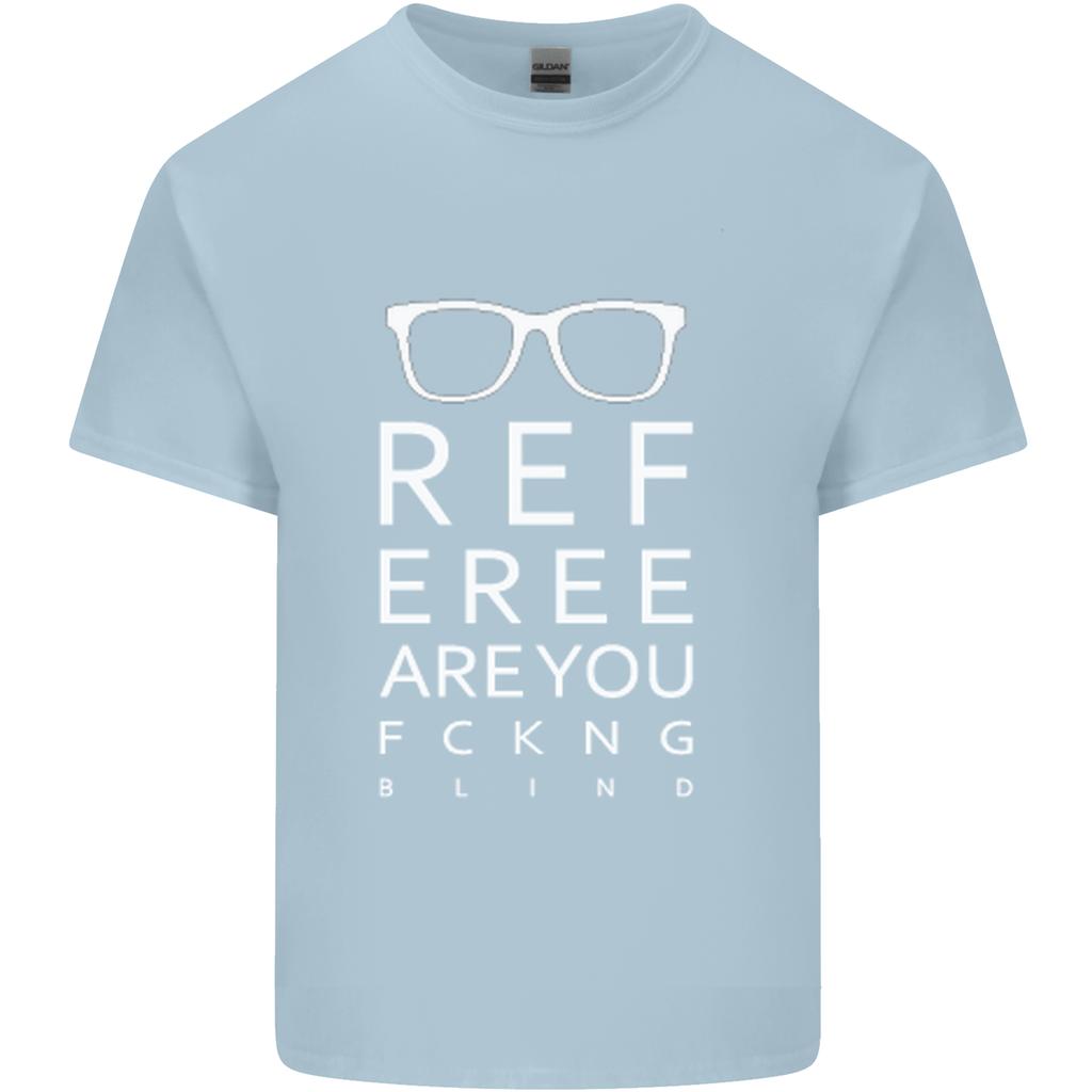 Referee Are You Fckng Blind Football Funny Unisexs Light Cotton TShirt