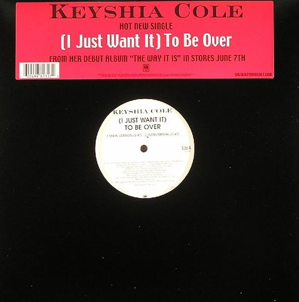 12inch Record KEYSHIA COLE - (I Just Want It) To Be Over B000470911 A&M Records 2005 US Soul/Funk Used