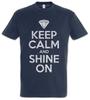 Keep Calm And Shine On T-Shirt Diamond Diamonds Crystal Party Fun