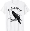 F-Caw-F Black Crow Pun Funny Bird Cawing Grunge Halloween T-Shirt