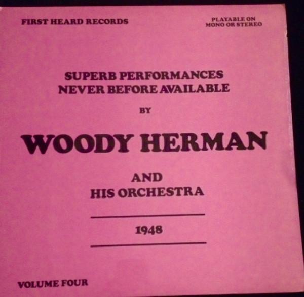 Виниловая пластинка WOODY HERMAN & HIS ORCHESTRA - Volume Four FH20 First Heard Rec UK Jazz Б/у