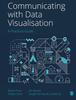 Книга Communicating with Data Visualisation : A Practical Guide
