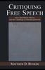 Книга Critiquing Free Speech : First Amendment Theory and the Challenge of Interdisciplinarity