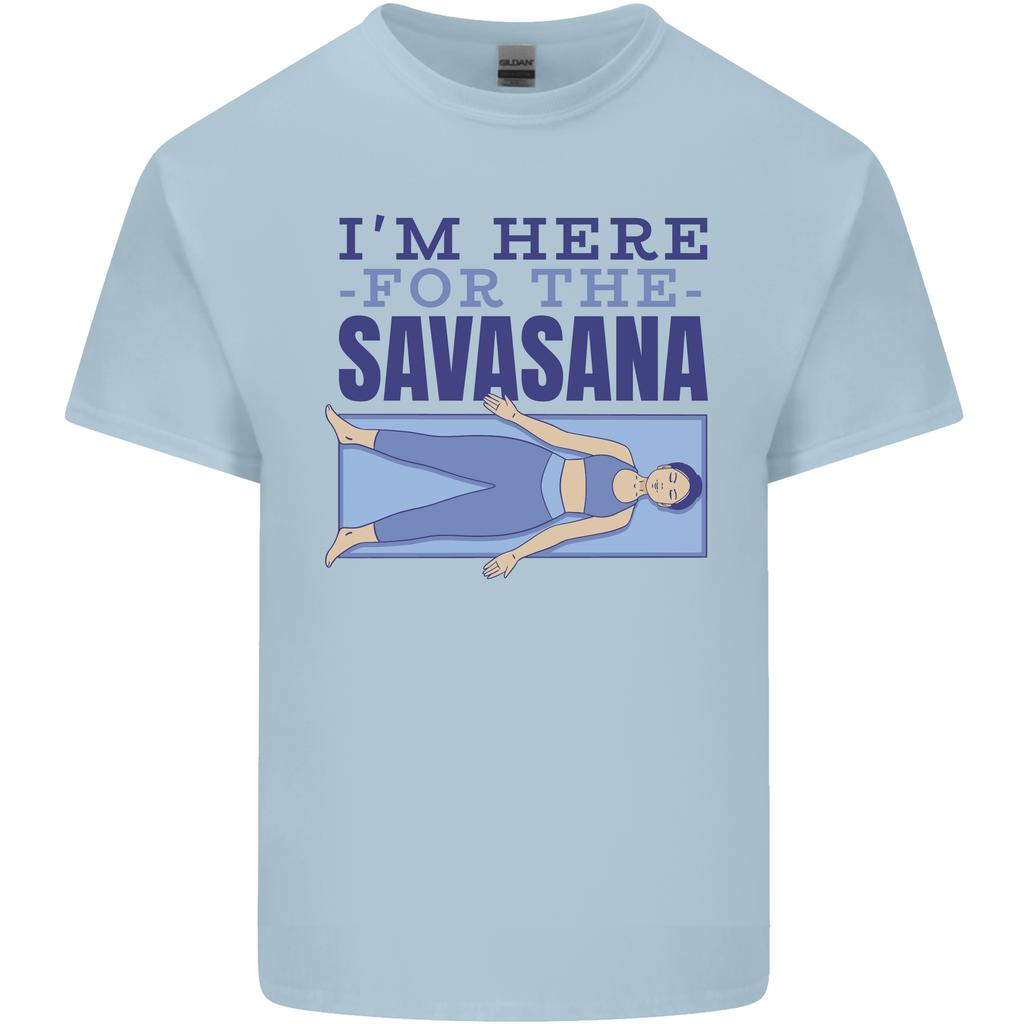 Funny Yoga Im Here For the Savasana Unisexs Light Cotton TShirt