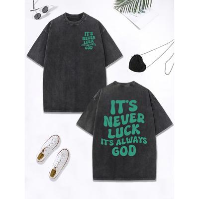 Это никогда не удача, это всегда Бог Печать Выстиранная футболка Женская Хлопок Оверсайз Топы Потертая Футболка с круглым вырезом Одежда