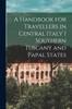 Книга A Handbook for Travellers In Central Italy 1 Southern Tuscany and Papal States