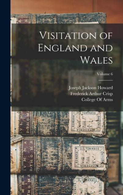 The Visitation of England and Wales; Volume 6 Book