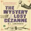 The Mystery of the Lost Cezanne by M.L. Longworth Paperback Book 9780143128076
