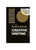 Книга Creative Writing : The Secrets, Stages and Steps To Becoming a Creative Writer.