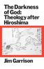 Книга The Darkness of God : Theology After Hiroshima