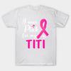 T Shirt Women I Wear Pink For My Titi Breast Cancer Awareness Harajuku Print Kawaii Tshirt Summer Short Sleeve Female T-Shirt Top Tee