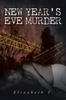 Книга New Year's Eve Murder - the Un-Solved Murder of Mr. T : Murdered by Girlfriend