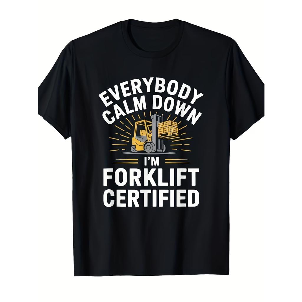 Men'S Funny T-Shirt - Design with "Everybody Calm I'm " Slogan Worker Humor, Forklift Operator Badge Graphic Print