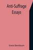 Книга Anti-Suffrage Essays