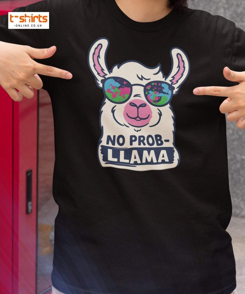No Probllama Funny Llama T-Shirt