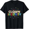 Clown Security T-Shirt