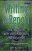Книга Writing a Report : How To Prepare, Write and Present Really Effective Reports