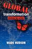The Global Transformation : Strategy for Action Book