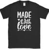 Made With Love Crafting T-Shirt Funny Hobby Sewing Art Gift Text Tee