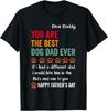 Funny Happy Fathers Day from Dog Treats To Dad Quote Gift Unisex T-Shirt