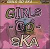 CD VARIOUS - Girls Go Ska  SD002 Non Japan Reggae, Ska & Dub Used