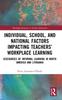 Книга Individual, School, and National Factors Impacting Teachers??? Workplace Learning : Discourses of Informal Learning In North America and Lithuania