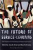 Книга The Future of Service-Learning : New Solutions for Sustaining and Improving Practice